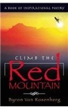 Climb the Red Mountain: A Book of Inspirational Poetry [Paperback] von R... - $10.88