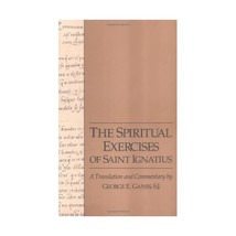 The Spiritual Exercises of Saint Ignatius: A Translation and Commentary ... - £11.81 GBP
