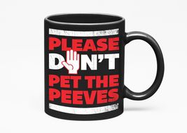 Make Your Mark Design Please Don&#39;t Pet The Peeves. Slang, Annoying, Blac... - $21.77+