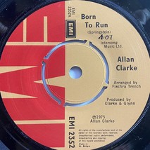 Alian Clarke &quot;Born to Run / Why Don&#39;t You Call&quot; 45 rpm Vinyl Single 1975 NM UK - £5.63 GBP
