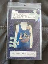 Hey Noah - What About Me Applique Pattern By The Whole Country Caboodle Oop - £6.82 GBP