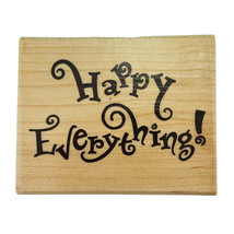 Happy Everything! Words Greeting A1919E Wood Rubber Stamp by Rubber Stam... - £6.84 GBP
