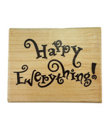 Happy Everything! Words Greeting A1919E Wood Rubber Stamp by Rubber Stam... - $11.99 CAD