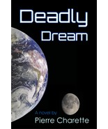 Deadly Dream, by Pierre Charette - $15.85