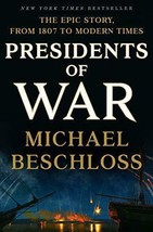 Presidents of War: The Epic Story, from 1807 to Modern Times - £16.81 GBP