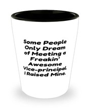 Perfect Vice-Principal, Some People Only Dream of Meeting a Freakin&#39; Awesome Vic - £7.79 GBP