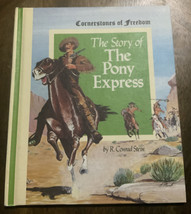 Cornerstones of Freedom : The Story of the Pony Express by R. Conrad Stein (Libr - £3.74 GBP