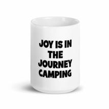 joy is in the journey camping 15oz Mug - £15.52 GBP