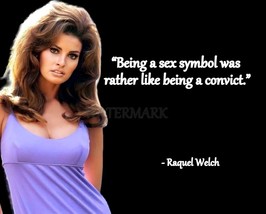 RAQUEL WELCH BEING A SEX SYMBOL QUOTE PUBLICITY PHOTO PRINT ALL SIZES - $4.73+