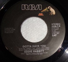 Eddie Rabbitt 45 RPM Record - Gotta Have You / I Wanna Dance With You B12 - £2.98 GBP