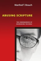 Abusing Scripture: The Consequences of Misreading the Bible [Paperback] ... - £8.22 GBP