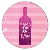 Mama needs some wine : Gift Coaster Relaxing Mother Day Mom Drink Decor - $4.99