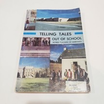 Telling Tales out of School by Retired Teachers of Nebraska- Printed in ... - $16.33
