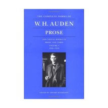 The Complete Works of W. H. Auden, Volume 1  Prose and Travel Books in Prose an - $115.00