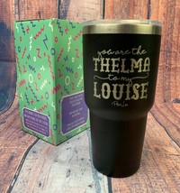 You Are The Thelma To My Louise 30oz Tumbler w Lid Engraved Stainless Steel - £23.95 GBP