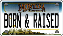 Born and Raised Montana Novelty Mini Metal License Plate Tag - £11.72 GBP