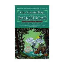 The Darkest Road: The Fionavar Tapestry: Vol 3 Kay, Guy Gavriel (Author) - £15.78 GBP