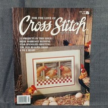 For The Love Of Cross Stitch Magazine 22 Projects Chickens Hens July 1997 - $5.95