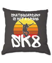 Sk8 is not a crime Pillow (Cover and Pillow Included) - £17.25 GBP