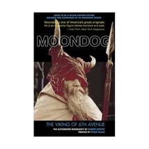 Moondog: The Viking of 6th Avenue; the Authorized Biography Scotto, Robert/ Glas - £17.53 GBP