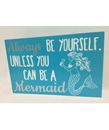 mermaid sign wall or table decor nautical 8” be a mermaid - €20,95 EUR