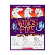 The Official Wings of Fire How to Draw Sutherland, Tui/ Walsh, Brianna C. (Illus - $15.00