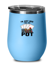 Wine Tumbler Iced Coffee Funny I&#39;m Just Here For the Pot Card Game  - £20.05 GBP
