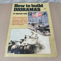 How to Build Dioramas by Sheperd Paine, 1980 Magazine - £15.98 GBP