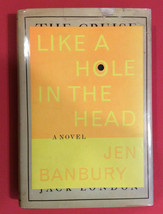 Like A Hole In The Head By Jen Banbury - Hardcover W Dj - First Edition - £10.31 GBP