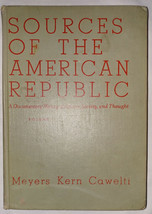 Sources of the American Republic Vol 1, 1960 by Meyers, Kern, Cawelti; Hardcover - £27.97 GBP
