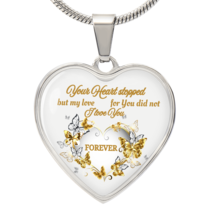 &quot;Your Heart Stopped but My Love for You Did Not&quot; Heart Pendant Necklace ... - $1,024.26 MXN+
