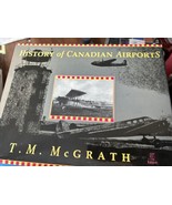 History Of Canadian Airports Por T. M. Mcgrath Tapa Dura Canadá Aviation - $42.35