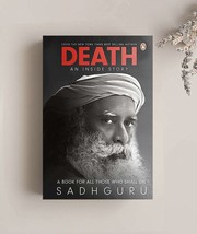 &quot;Death - An Inside Story&quot;  A Book By Sadhguru - £34.87 GBP