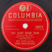 Roy Acuff - That Glory Bound Train / All The World 1946 10&quot; 78 rpm Record 36974 - £8.31 GBP