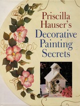 Tole Priscilla Hauser&#39;s Decorative Painting Secrets HC DJ 1st Ed. Book New - £11.14 GBP