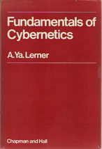 Fundamentals of Cybernetics by A.Ya. Lerner Hardcover 1972 First English... - £112.16 GBP