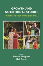 Growth and Nutritional Studies: Perspective From Northeast India [Hardcover] - £23.30 GBP