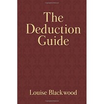 The Deduction Guide Louise Blackwood - $13.00