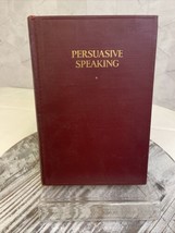 Persuasive Speaking: Business Discussion &amp; Public Address 1928 Irvah Winter - £27.13 GBP