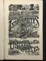 The Great Industries of the United States, Hartford: J.B. Burr &amp; Hyde 18... - £128.00 GBP