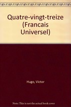 Quatre-vingt-treize (Francais Universel) [Paperback] Victor Hugo - $23.44