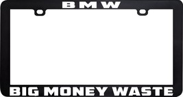 BMW BIG MONEY WASTE FUNNY HUMOR LICENSE PLATE FRAME HOLDER TAG - £5.48 GBP