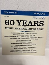 60 Years Of Music America Loves Best Volume III Vinyl LP LOP-1509 - £1.68 GBP