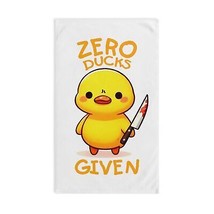 zero ducks given funny quote duck Hand Towel humor sayings  - £11.99 GBP