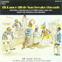 I&#39;ll Dance Till De Sun Breaks Through - Ragtime, Cakewalks &amp; Stomps From 1898-19 - £6.29 GBP