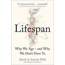 Lifespan: Why We Age  and Why We Dont Have To Sinclair, Dr David A. - £17.76 GBP