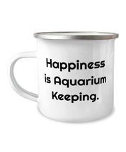 Beautiful Aquarium Keeping, Happiness is Aquarium Keeping, Best 12oz Cam... - £15.34 GBP
