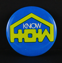 Know How Logo Home Repair Store Blue and Lime Green Vintage Pinback Butt... - $4.44