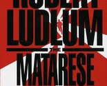 The Matarese Countdown Ludlum, Robert - $2.93