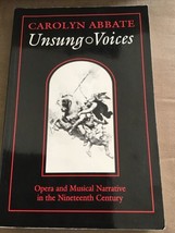 Unsung Voices: Opera and Musical Narrative 19th Century by Carolyn Abbat... - £30.86 GBP